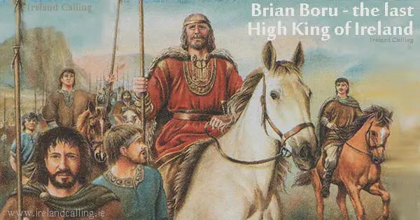 Brian Boru - The Last High King of Ireland