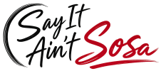 SayItAintSosa.com